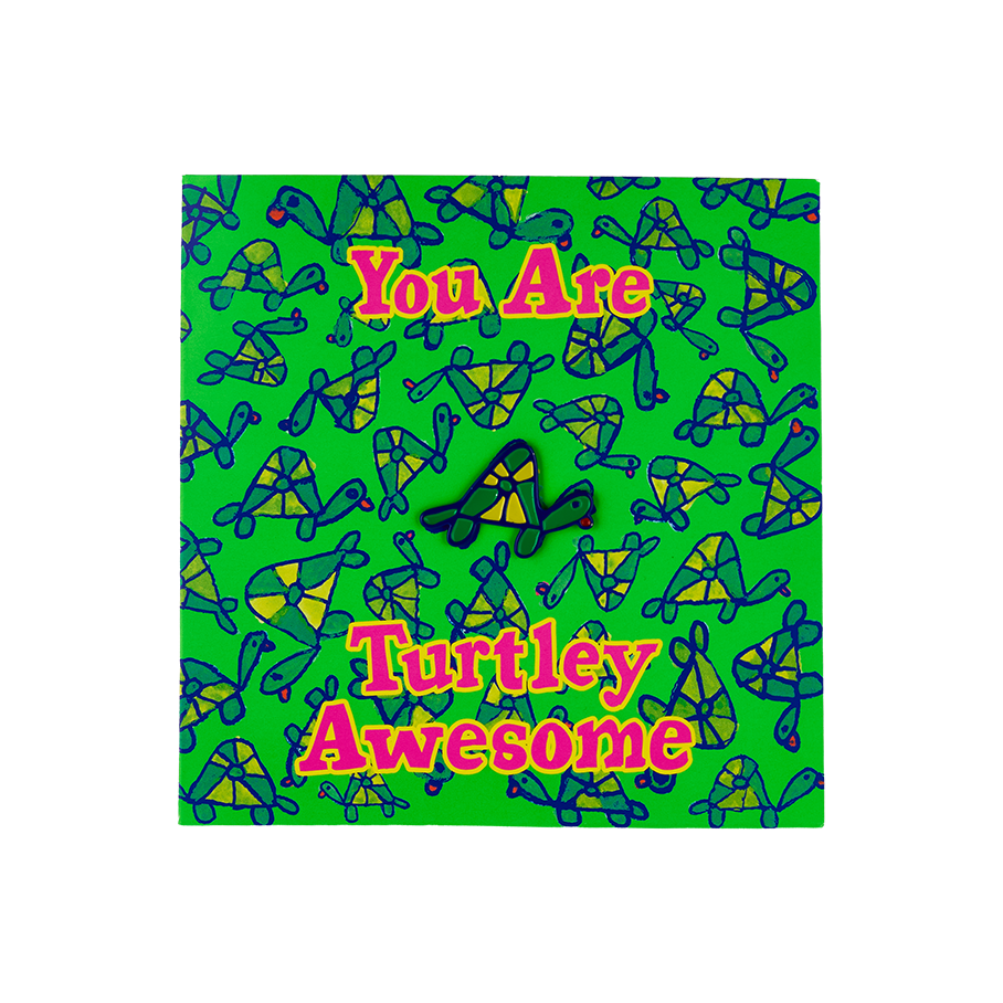 You Are Turtley Awesome