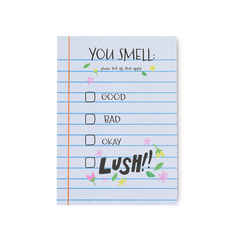 You Smell, Good, Bad, Okay or Lush!!